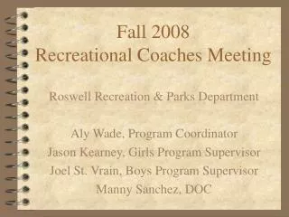 Fall 2008 Recreational Coaches Meeting