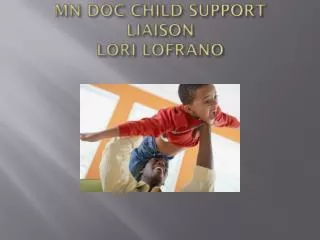 MN DOC CHILD SUPPORT LIAISON LORI LOFRANO