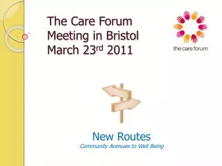 The Care Forum Meeting in Bristol March 23 rd 2011