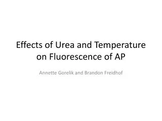Effects of Urea and Temperature on Fluorescence of AP