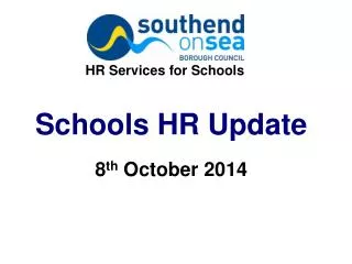 Schools HR Update 8 th October 2014