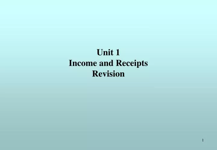 unit 1 income and receipts revision