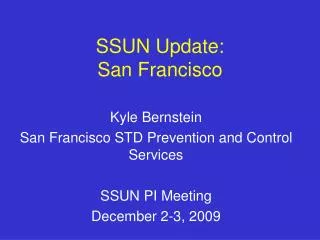 SSUN Update: San Francisco