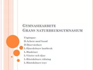 Gymnasiearbete Grans naturbruksgymnasium