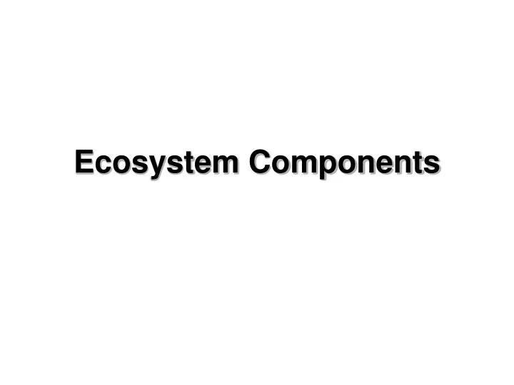 ecosystem components