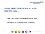 Holistic Needs Assessment: an acute hospital’s story…. - slide 1