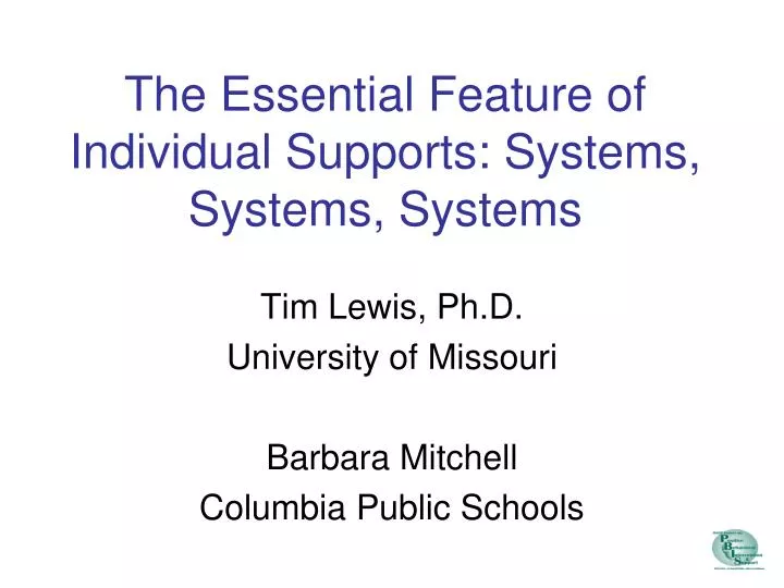 the essential feature of individual supports systems systems systems