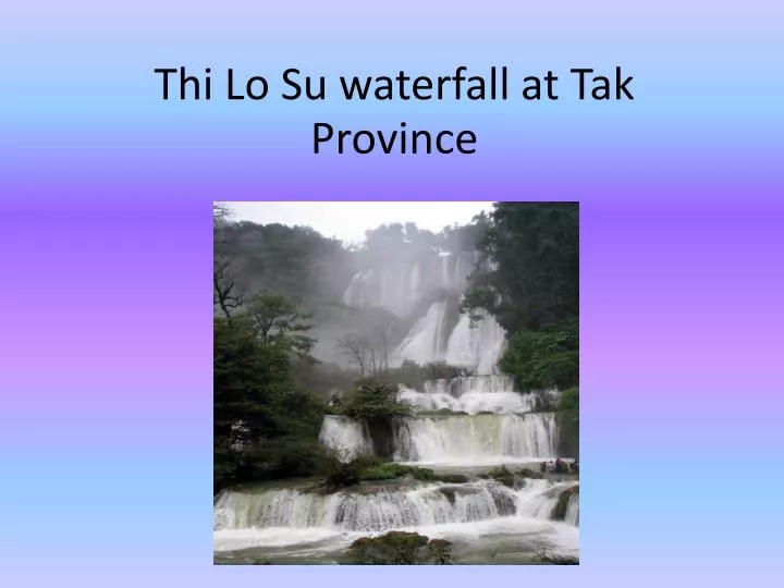 thi lo su waterfall at tak province