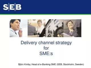 Delivery channel strategy for SME:s