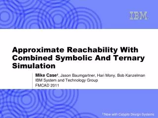 Approximate Reachability With Combined Symbolic And Ternary Simulation