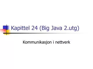 kapittel 24 big java 2 utg