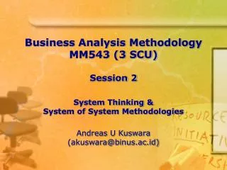 Business Analysis Methodology MM543 (3 SCU) Session 2