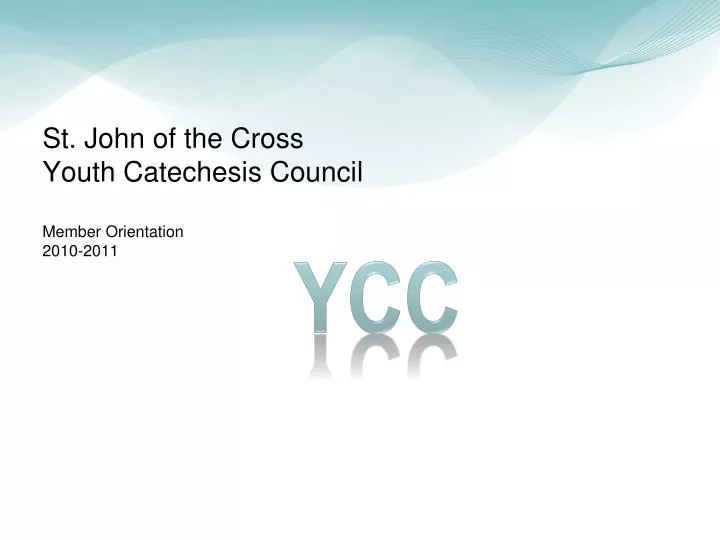 st john of the cross youth catechesis council member orientation 2010 2011