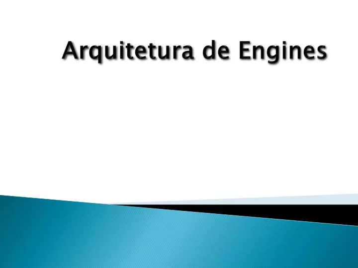 arquitetura de engines