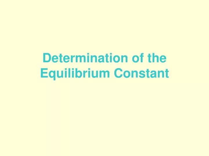 determination of the equilibrium constant