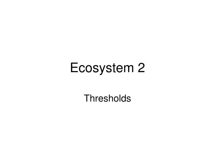 ecosystem 2