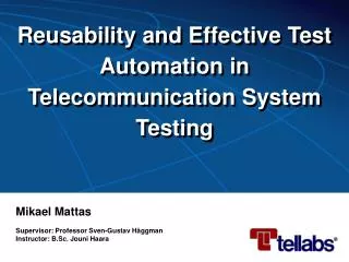 Reusability and Effective Test Automation in Telecommunication System Testing