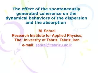 M. Sahrai Research Institute for Applied Physics, The University of Tabriz, Tabriz, Iran