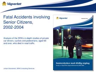 Fatal Accidents involving Senior Citizens, 2002-2004