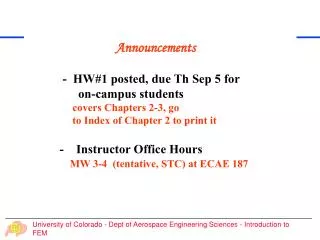 Announcements - HW#1 posted, due Th Sep 5 for on-campus students