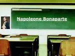 Napoleone Bonaparte - slide 1