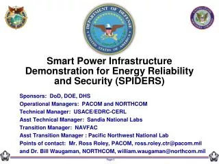Smart Power Infrastructure Demonstration for Energy Reliability and Security (SPIDERS)