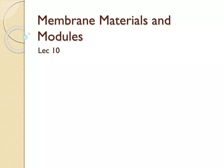 membrane materials and modules