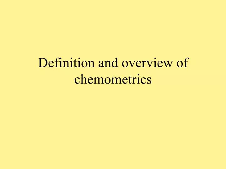 definition and overview of chemometrics
