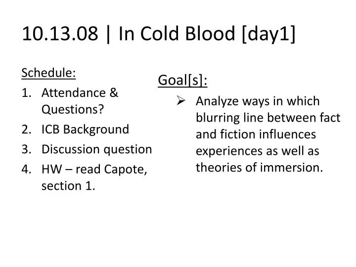 10 13 08 in cold blood day1