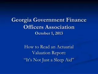 Georgia Government Finance Officers Association October 1, 2013