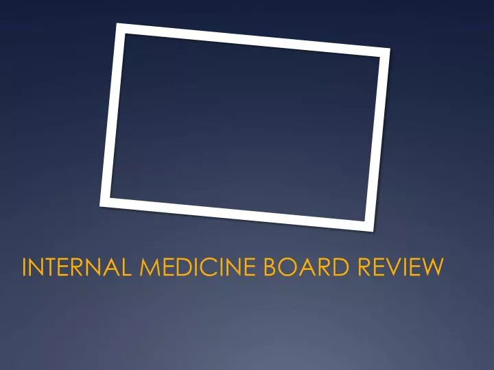internal medicine board review
