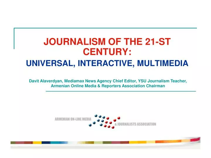 journalism of the 21 st century universal interactive multimedia