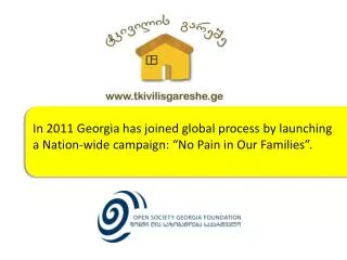In 2011 Georgia has joined global process by launching
