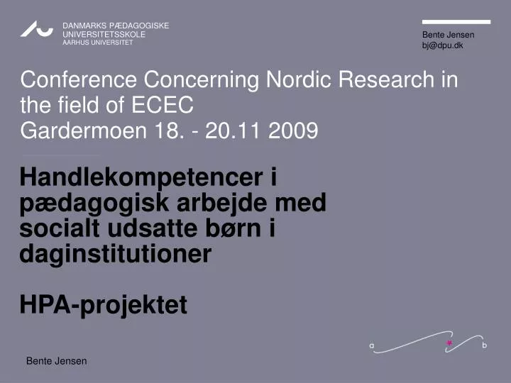 conference concerning nordic research in the field of ecec gardermoen 18 20 11 2009