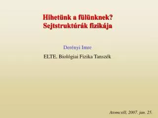 hihet nk a f l nknek sejtstrukt r k fizik ja