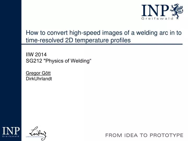 how to convert high speed images of a welding arc in to time resolved 2d temperature profiles