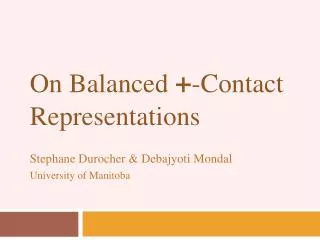 On Balanced + -Contact Representations