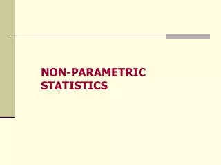 NON-PARAMETRIC STATISTICS