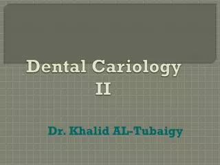 Dental Cariology II