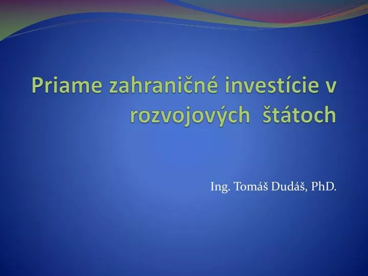 priame zahrani n invest cie v rozvojov ch t toch