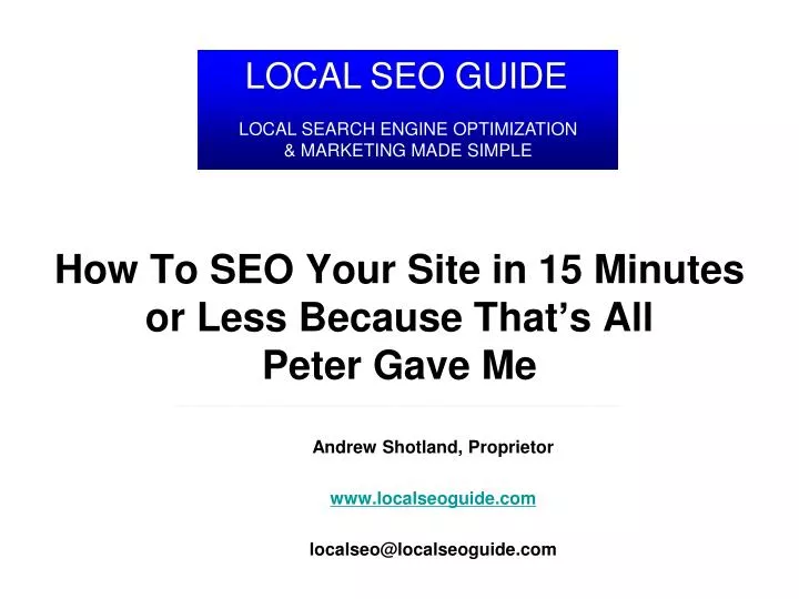 how to seo your site in 15 minutes or less because that s all peter gave me