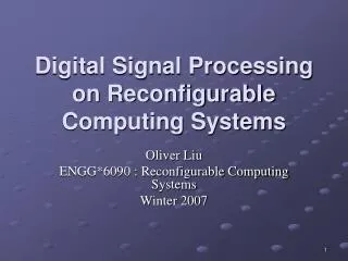 Digital Signal Processing on Reconfigurable Computing Systems