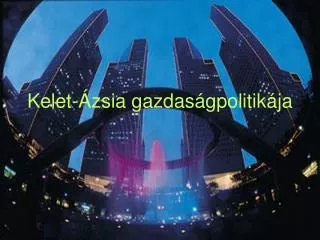 kelet zsia gazdas gpolitik ja