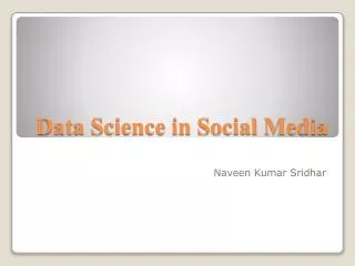 Data Science in Social Media