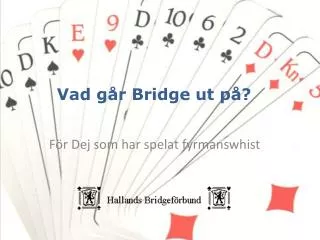 vad g r bridge ut p