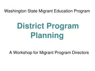Washington State Migrant Education Program District Program Planning