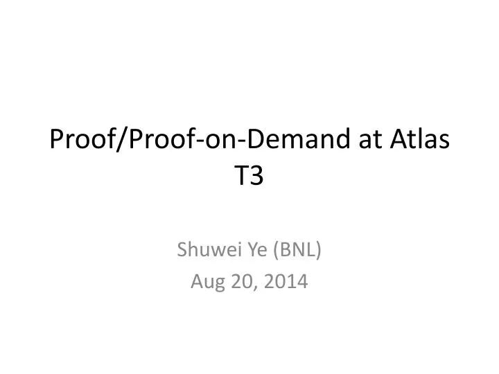 proof proof on demand at atlas t3