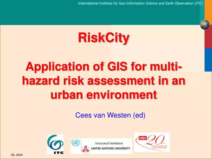 riskcity application of gis for multi hazard risk assessment in an urban environment