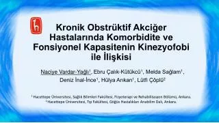 Naciye Vardar-Yağlı 1 , Ebru Çalık-Kütükcü 1 , Melda Sağlam 1 ,