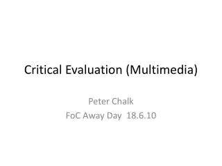 Critical Evaluation (Multimedia)